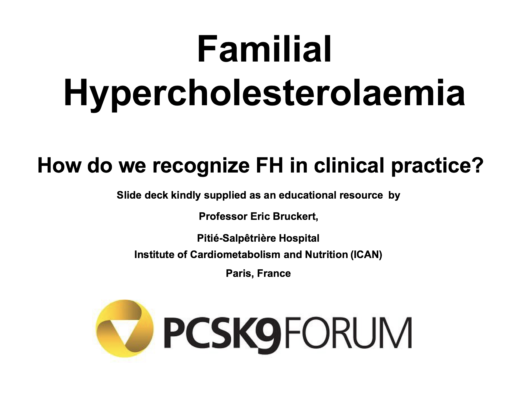 How do we recognize FH in clinical practice?