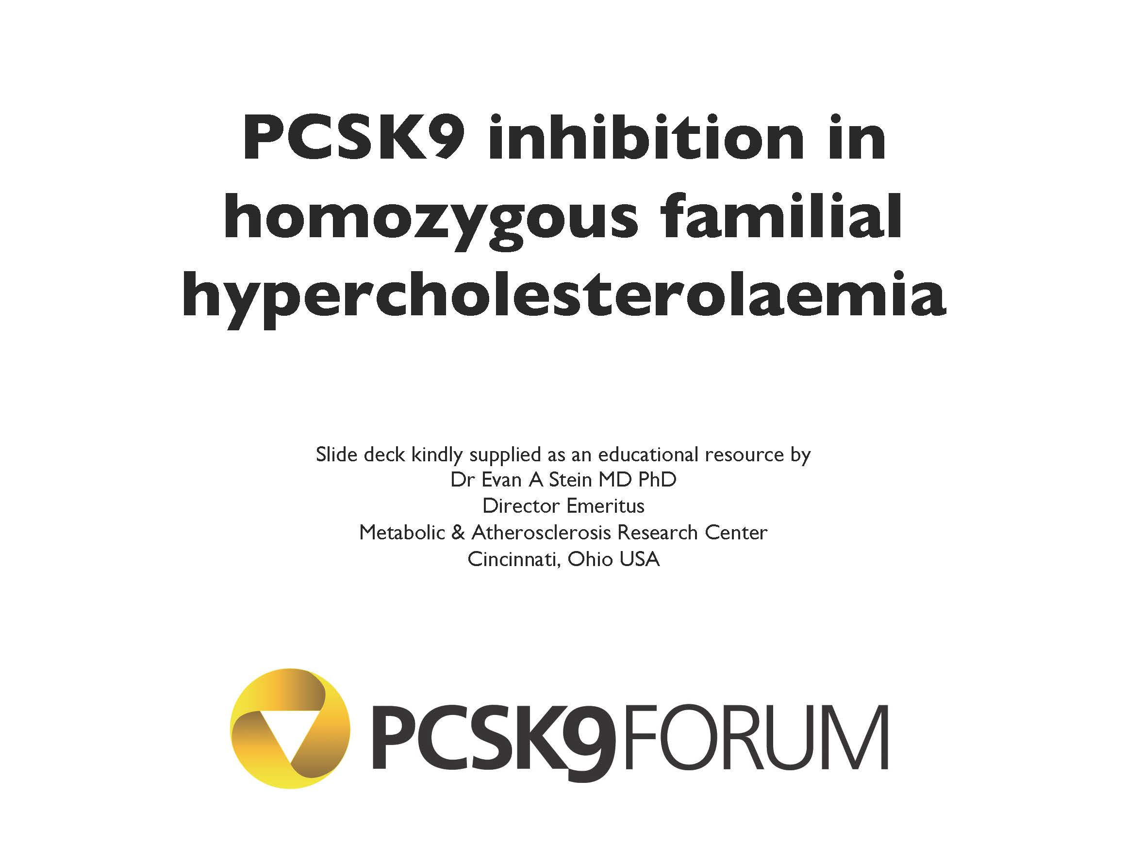 PCSK9 inhibition in homozygous FH